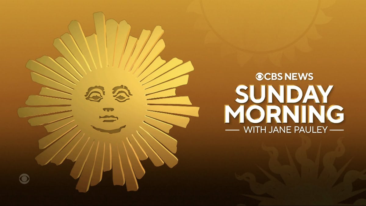 CBS Sunday Morning